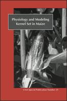 Physiology and Modeling Kernel Set in Maize