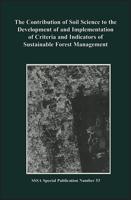 The Contribution of Soil Science to the Development of and Implementation of Criteria and Indicatiors of Sustainable Forest Management