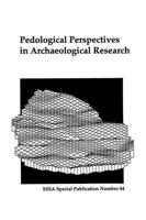 Pedological Perspectives in Archeological Research
