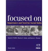 Focused On: Importance and Need for Social Skills. Pack of 5 Study Guides