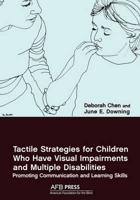 Tactile Strategies for Children Who Have Visual Impairments and Multiple Di