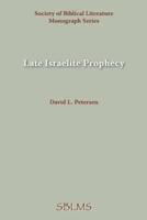 Late Israelite Prophecy: Studies in Deutero-Prophetic Literature and in Chronicles