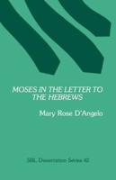 Moses in the Letter to the Hebrews