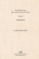 Fragments from Hellenistic Jewish Authors: Volume 1, Historians