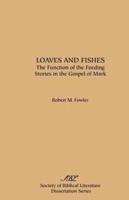 Loaves and Fishes: The Function of the Feeding Stories in the Gospel of Mark