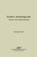 Pauline Autobiography: Toward a New Understanding