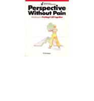 Perspectives Without Pain. Workbk.4 Putting It All Together