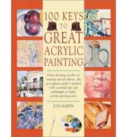 100 Keys to Great Acrylic Painting