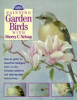 Painting Garden Birds With Sherry C. Nelson