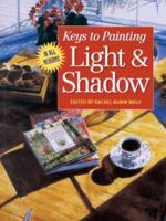 Keys to Painting Light & Shadow