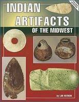 Indian Artifacts of the Midwest