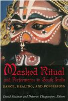 Masked Ritual and Performance in South India