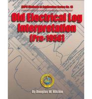 Old Electrical Log Interpretation (Pre-1958)