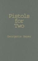 Pistols for Two