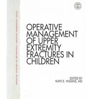 Operative Management of Upper Extremity Fractures in Children