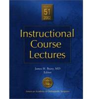 Instructional Course Lectures. Vol. 51