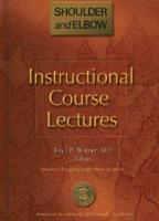 Instructional Course Lectures. Shoulder and Elbow