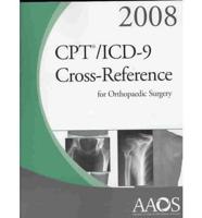 CPT/ ICD-9 2008 Cross-Reference for Orthopaedic Surgery
