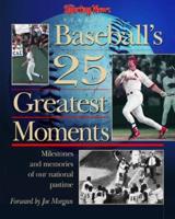 The Sporting News Selects Baseball's 25 Greatest Moments