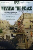 Winning the Peace: An American Strategy for Post-Conflict Reconstruction