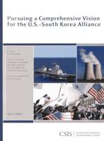 Pursuing a Comprehensive Vision for the U.S.-South Korea Alliance