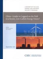 China--Leader or Laggard on the Path to a Secure, Low-Carbon Energy Future?