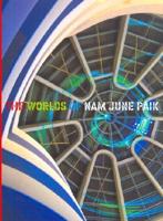 The Worlds of Nam June Paik