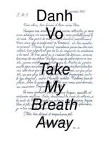 Danh Vo - Take My Breath Away