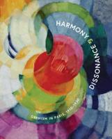 Harmony and Dissonance: Orphism in Paris, 1910-1930