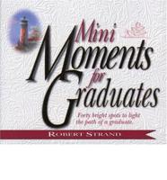 Mini Moments for Graduates
