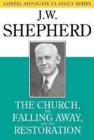 The Church, the Falling Away, and the Restoration