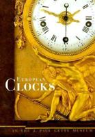 European Clocks in the J. Paul Getty Museum