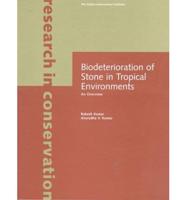 Biodeterioration of Stone in Tropical Environments