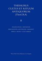 Thesaurus Cultus Et Rituum Antiquorum Volume II Volume 2