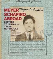 Meyer Schapiro Abroad