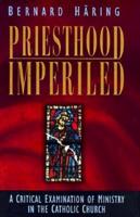 Priesthood Imperiled