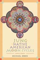 Jung and the Native American Moon Cycles