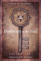 Doorways to the Soul, Volume Two: Integration of the Archetypes