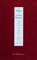 The Poems of Laura Riding: A Newly Revised Edition of the 1938/1908 Collection