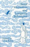 Taoist Meditation and Longevity Techniques