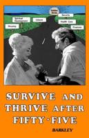 Survive and Thrive After Fifty-five