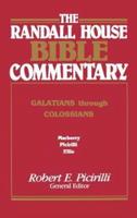 The Randall House Bible Commentary: Galatians Through Colossians