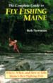 The Complete Guide to Fly Fishing Maine