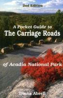 A Pocket Guide to the Carriage Roads of Acadia National Park