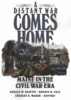 A Distant War Comes Home: Maine in the Civil War Era