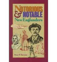 Notorious & Notable New Englanders