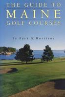The Guide to Maine Golf Courses