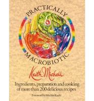 The Practically Macrobiotic Cookbook