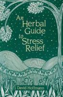 An Herbal Guide to Stress Relief