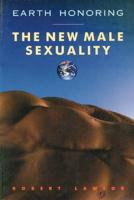 Earth Honoring: The New Male Sexuality